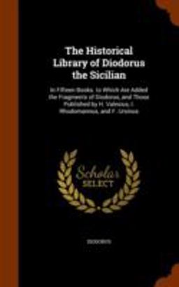 The Historical Library of Diodorus the Sicilian