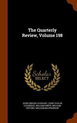 The Quarterly Review, Volume 198