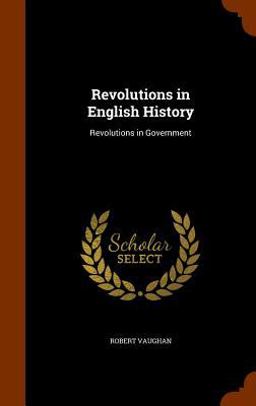 Revolutions in English History Revolutions in English History