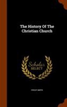 The History of the Christian Church