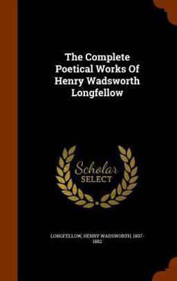 The Complete Poetical Works of Henry Wadsworth Longfellow