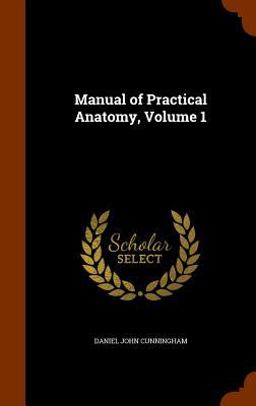 Manual of Practical Anatomy, Volume 1 Manual of Practical Anatomy, Volume 1