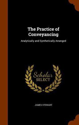 The Practice of Conveyancing
