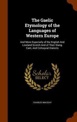 The Gaelic Etymology of the Languages of Western Europe