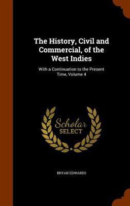 The History, Civil and Commercial, of the West Indies