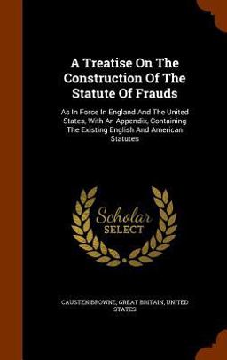 A Treatise on the Construction of the Statute of Frauds