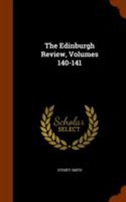 The Edinburgh Review, Volumes 140-141 The Edinburgh Review, Volumes 140-141