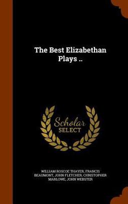 The Best Elizabethan Plays . .