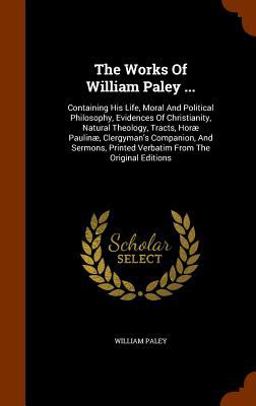 The Works of William Paley ...