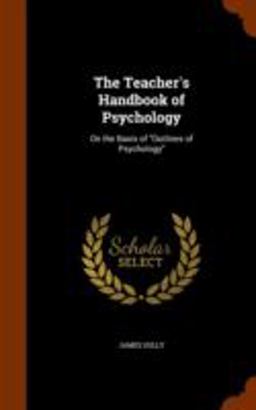 The Teacher's Handbook of Psychology