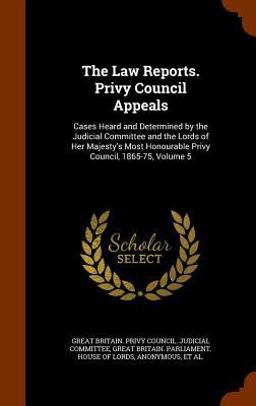 The Law Reports. Privy Council Appeals