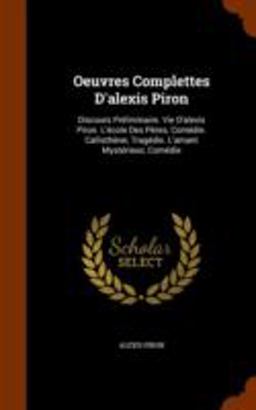 Oeuvres Complettes d'Alexis Piron