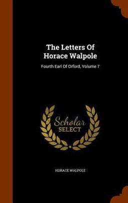 The Letters of Horace Walpole
