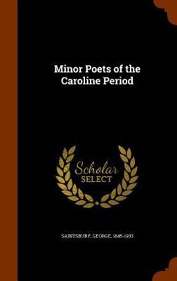 Minor Poets of the Caroline Period