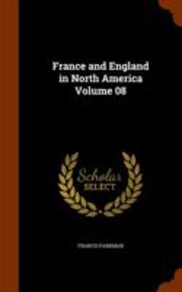 France and England in North America Volume 08