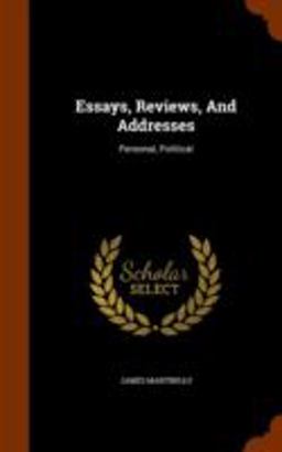 Essays, Reviews, and Addresses
