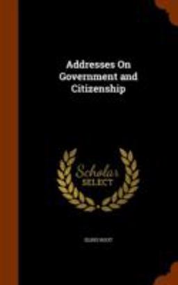 Addresses on Government and Citizenship