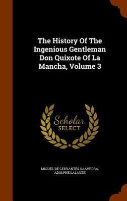 The History of the Ingenious Gentleman Don Quixote of la Mancha, Volume 3