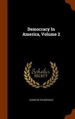 Democracy in America, Volume 2