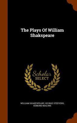 The Plays of William Shakspeare The Plays of William Shakspeare