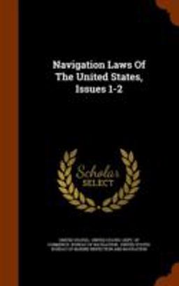 Navigation Laws of the United States, Issues 1-2