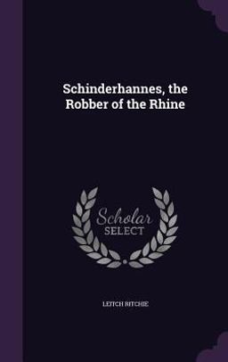 Schinderhannes, the Robber of the Rhine