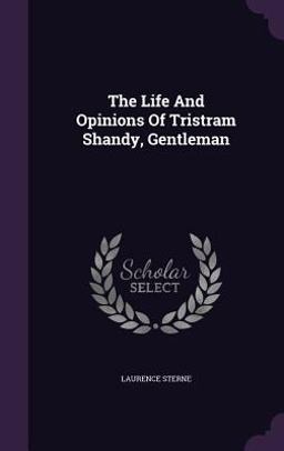 The Life and Opinions of Tristram Shandy, Gentleman