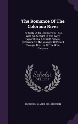 The Romance of the Colorado River