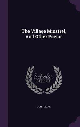 The Village Minstrel, and Other Poems