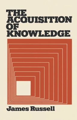 The Acquisition of Knowledge