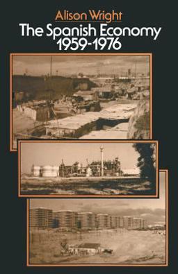 The Spanish Economy, 1959 1976