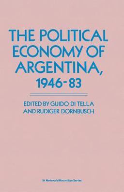 The Political Economy of Argentina, 1946-83