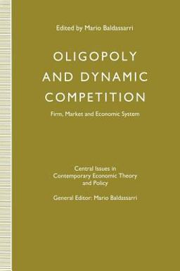 Oligopoly and Dynamic Competition Oligopoly and Dynamic Competition