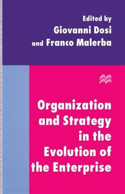 Organization and Strategy in the Evolution of the Enterprise