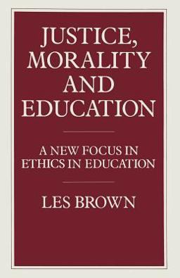 Justice, Morality and Education