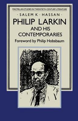 Philip Larkin and His Contemporaries