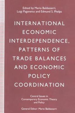 International Economic Interdependence, Patterns of Trade Balances and Economic Policy Coordination