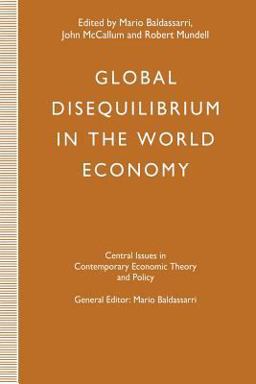 Global Disequilibrium in the World Economy Global Disequilibrium in the World Economy