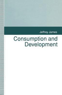 Consumption and Development Consumption and Development