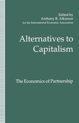 Alternatives to Capitalism: the Economics of Partnership