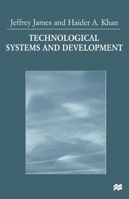 Technological Systems and Development Technological Systems and Development