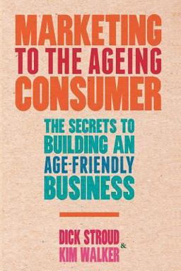     MARKETING TO THE AGEING CONSUMER  9781349350957 Front Cover