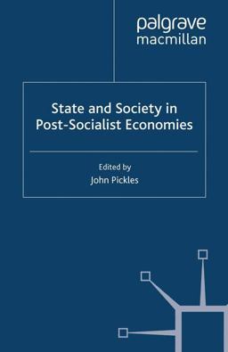 State and Society in Post-Socialist Economies