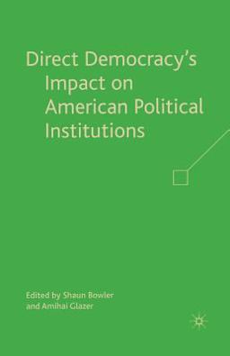 Direct Democracy S Impact on American Political Institutions