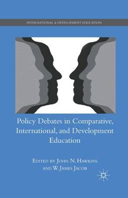 Policy Debates in Comparative, International, and Development Education Policy Debates in Comparative, International, and Development Education