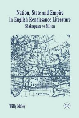 Nation, State and Empire in English Renaissance Literature Nation, State and Empire in English Renaissance Literature