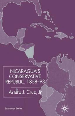 Nicaragua S Conservative Republic, 1858 93