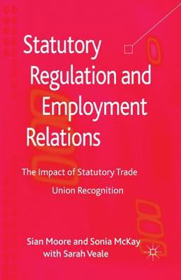 Statutory Regulation and Employment Relations Statutory Regulation and Employment Relations