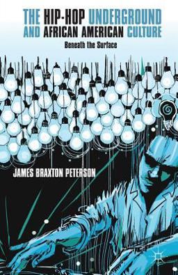 The Hip-Hop Underground and African American Culture