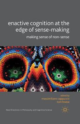 Enactive Cognition at the Edge of Sense-Making